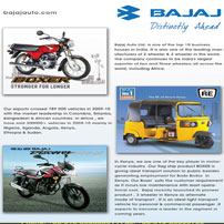 The Bajaj Group is amongst the top 10 business houses in India. Its footprint stretches over a wide range of industries, spanning automobiles (two-wheelers and three-wheelers), home appliances, lighting, iron and steel, insurance, travel and finance.