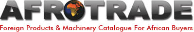 Afrotrade - Foreign Products & Machinery Catalogue for African Buyers